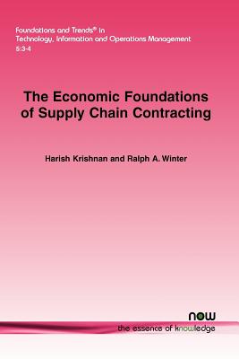 The Economic Foundations of Supply Chain Contracting (Foundations and Trends in Technology, Information and Operations Management)