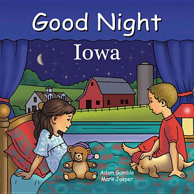 Image for Good Night Iowa (Good Night Our World) Good Night Iowa (Good Night Our World)