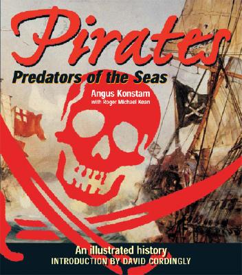 Pirates Predators of the Sea: an Illustrated History
