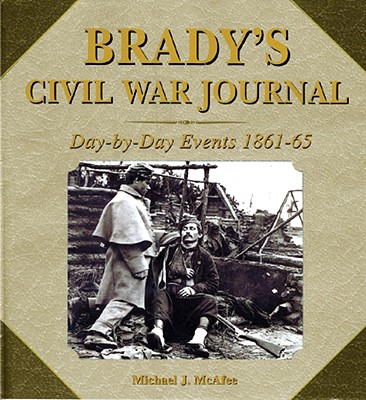 Image for Brady's Civil War Journal: Photographing the War 1861-1865