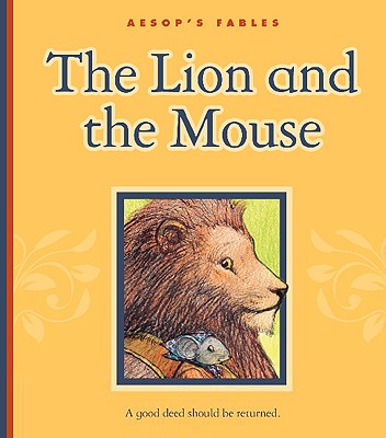 The Lion and the Mouse (Aesop's Fables)