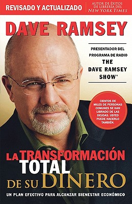 La transformacin total de su dinero: Un plan efectivo para alcanzar bienestar econmico (Spanish Edition)
