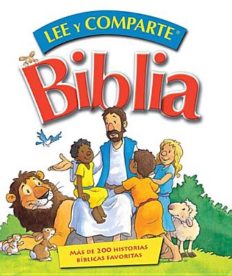 Biblia lee y comparte: M s de 200 historias b blicas favoritas (Spanish Edition)