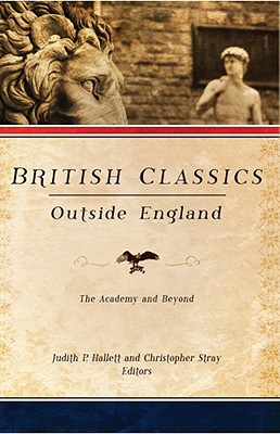BRITISH CLASSICS OUTSIDE ENGLAND The Academy and Beyond