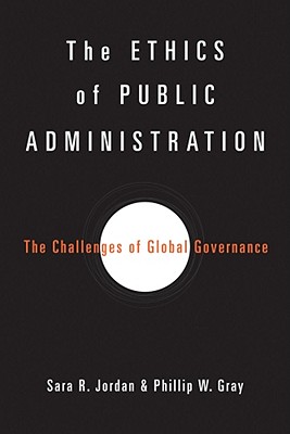 The Ethics of Public Administration: The Challenges of Global Governance