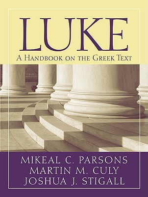 Image for Luke: A Handbook on the Greek Text (Baylor Handbook on the Greek New Testament)