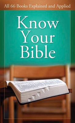 Image for Know Your Bible:  All 66 Books Explained