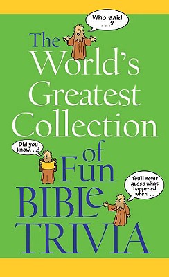 Image for The World's Greatest Collection of Fun Bible Trivia