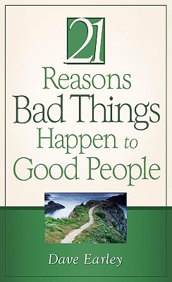 21 Reasons Bad Things Happen to Good People