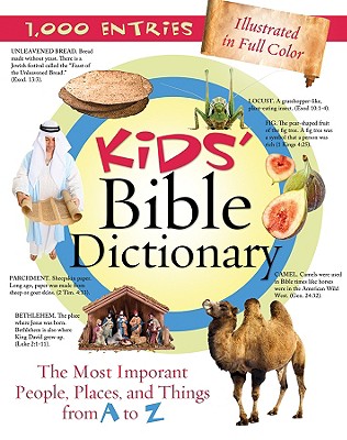 Kids' Bible Dictionary (Kids' Guide to the Bible)