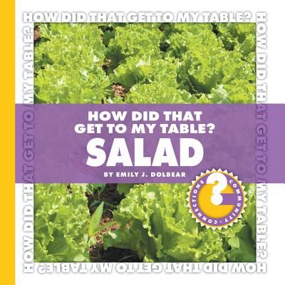 How Did That Get to My Table Salad (Community Connections: How Did That Get to My Table)
