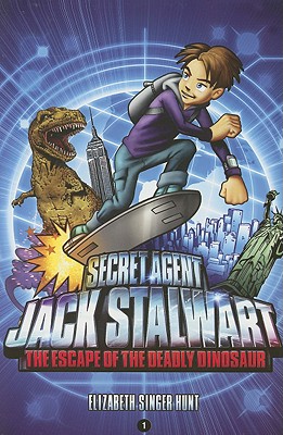 Image for Secret Agent Jack Stalwart Book 1: The Escape of the Deadly Dinosaur