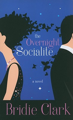 The Overnight Socialite: A Novel