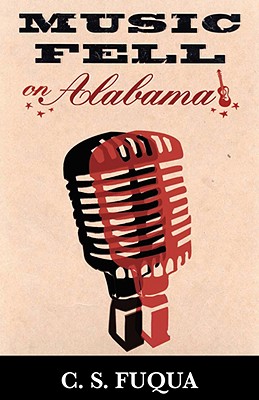 Music Fell on Alabama: The Muscle Shoals Sound That Shook the World