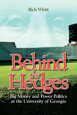 Behind the Hedges: Big Money and Power Politics at the University of Georgia