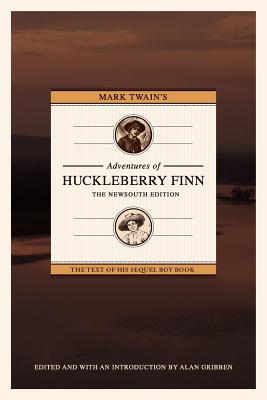 Mark Twain's Adventures of Huckleberry Finn: The NewSouth Edition