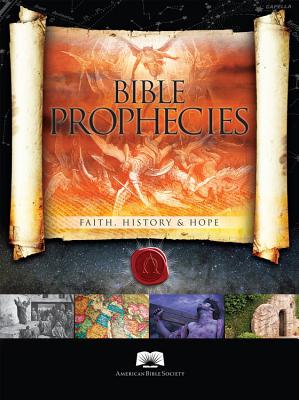 American Bible Society Bible Prophecies: Faith, History and Hope