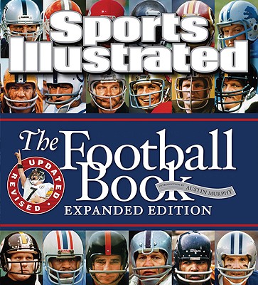 Sports Illustrated The Football Book Expanded Edition [Hardcover] The Editors of Sports Illustrated and Sports Illustrated
