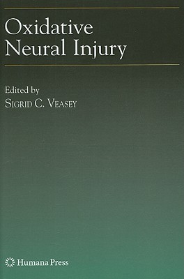 Oxidative Neural Injury (Contemporary Clinical Neuroscience)