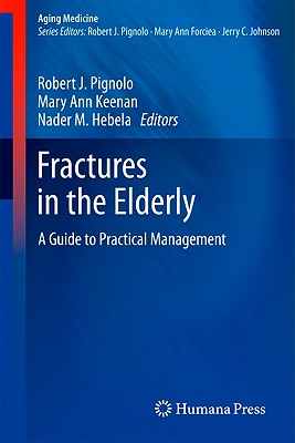 Fractures in the Elderly: A Guide to Practical Management (Aging Medicine)