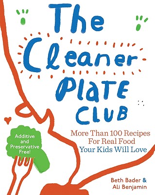 The Cleaner Plate Club: Raising Healthy Eaters One Meal at a Time