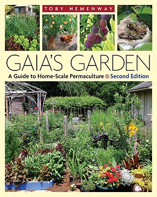 Image for GAIA'S GARDEN, 2ND EDITION: A GUIDE TO HOME-SCALE PERMACULTURE