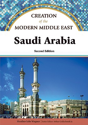 Saudi Arabia (Creation of the Modern Middle East)