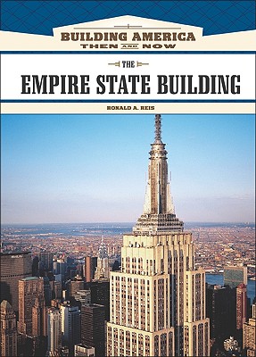 The Empire State Building (Building America: Then and Now)