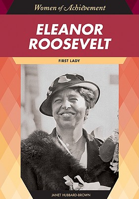 Eleanor Roosevelt: First Lady (Women of Achievement (Hardcover))