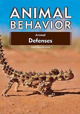 Animal Defenses (Animal Behavior (Library))