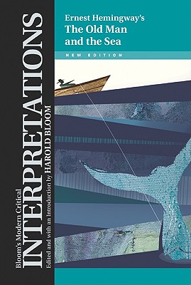 The Old Man and the Sea (Bloom's Modern Critical Interpretations (Hardcover))