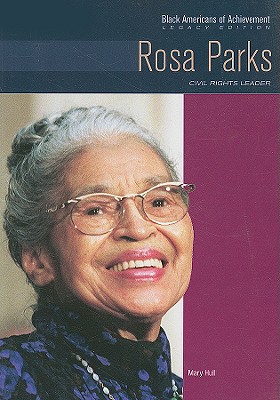 Rosa Parks: Civil Rights Leader (Black Americans of Achievement Legacy Edition)