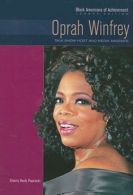 Oprah Winfrey: Talk Show Host and Media Magnate (Black Americans of Achievement-legacy Edition)