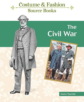 Image for The Civil War (Costume and Fashion Source Books)