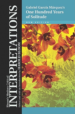 One Hundred Years of Solitude (Bloom's Modern Critical Interpretations) (Bloom's Modern Critical Interpretations (Hardcover))