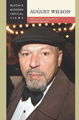 August Wilson (Bloom's Modern Critical Views (Hardcover))