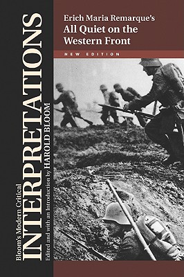 Erich Maria Remarque's All Quiet on the Western Front (Bloom's Modern Critical Interpretations (Hardcover))
