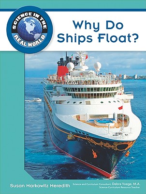 Why Do Ships Float (Science in the Real World (Library))