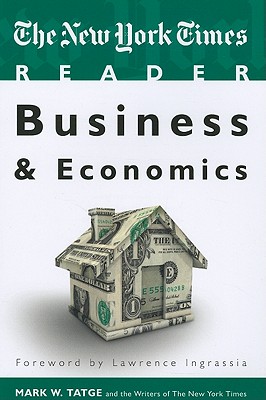 The New York Times Reader: Business & Economics