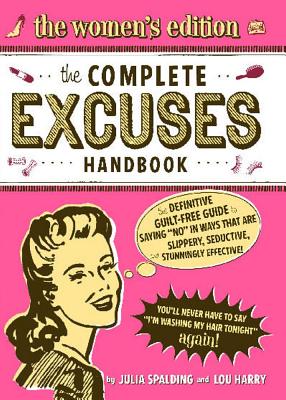 The Complete Excuses Handbook: The Women's Edition