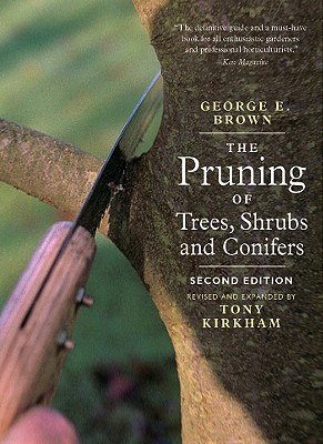 Pruning of Trees, Shrubs and Conifers (Revised, Expanded)