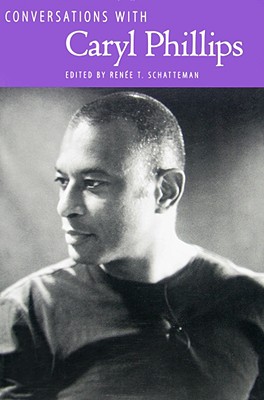 Conversations with Caryl Phillips (Literary Conversations Series)