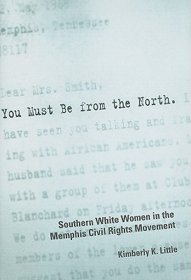 You Must Be from the North: Southern White Women in the Memphis Civil Rights Movement