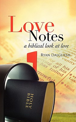Image for Love Notes: A Biblical Look at Love Love Notes: A Biblical Look at Love