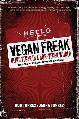 Image for Vegan Freak: Being Vegan in a Non-Vegan World (Tofu Hound Press)