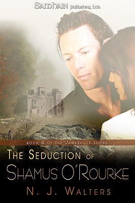 The Seduction of Shamus O'Rourke (Jamesville)