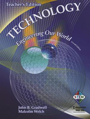 Technology: Engineering our World, Teacher's Edition