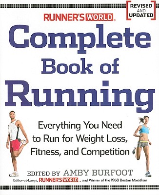 Runner's World Complete Book Of Running: Everythin