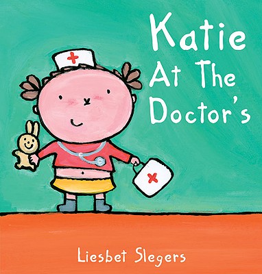 Image for Katie Goes to the Doctor (Kevin & Katie) Katie Goes to the Doctor (Kevin & Katie)