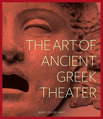 THE ART OF ANCIENT GREEK THEATER
